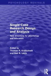 Book Cover for Single-Case Research Design and Analysis (Psychology Revivals) by Thomas R Kratochwill, Joel R Levin
