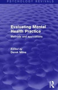 Book Cover for Evaluating Mental Health Practice by Derek Milne