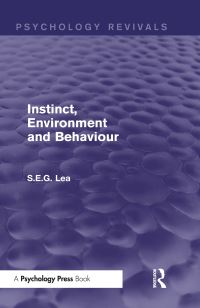 Book Cover for Instinct, Environment and Behaviour by S E G Lea