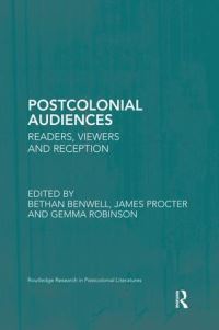 Book Cover for Postcolonial Audiences by Bethan Benwell, James Procter, Gemma Robinson