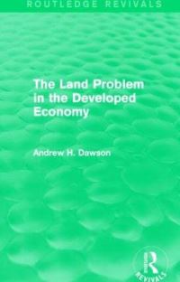 Book Cover for The Land Problem in the Developed Economy by Andrew H Dawson
