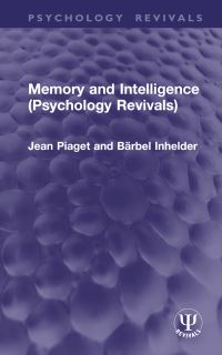 Book Cover for Memory and Intelligence by Jean Piaget, Bärbel Inhelder