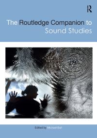 Book Cover for The Routledge Companion to Sound Studies by Michael Bull