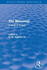 Book Cover for The Mabinogi (Routledge Revivals) by C W Sullivan III