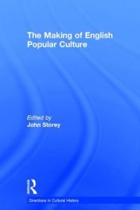 Book Cover for The Making of English Popular Culture by John Storey
