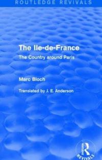 Book Cover for The Ile-De-France by Marc Bloch