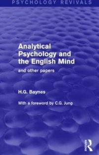Book Cover for Analytical Psychology and the English Mind and Other Papers by H G Baynes