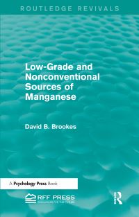 Book Cover for Low-Grade and Nonconventional Sources of Manganese by David B Brookes