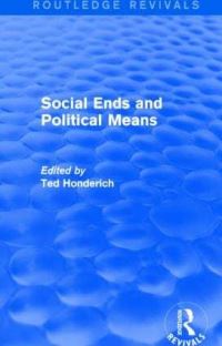 Book Cover for Social Ends and Political Means by Ted Honderich