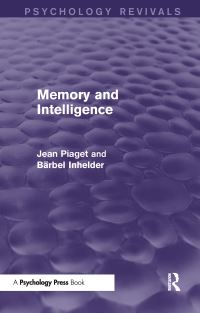 Book Cover for Memory and Intelligence by Jean Piaget, Bärbel Inhelder