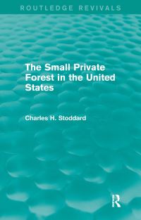 Book Cover for The Small Private Forest in the United States by Charles H Stoddard