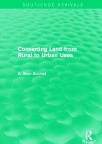 Book Cover for Converting Land from Rural to Urban Uses by A Allan Schmid