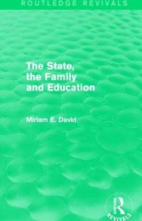 Book Cover for The State, the Family and Education by Miriam E David