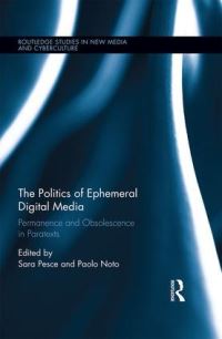Book Cover for The Politics of Ephemeral Digital Media by Sara Pesce, Paolo Noto