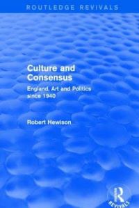 Book Cover for Culture and Consensus by Robert Hewison