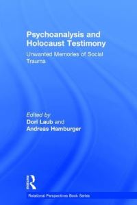 Book Cover for Psychoanalysis and Holocaust Testimony by Dori Laub, Andreas Hamburger