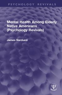 Book Cover for Mental Health Among Elderly Native Americans by James L Narduzzi