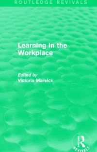 Book Cover for Learning in the Workplace by Victoria J Marsick