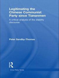 Book Cover for Legitimating the Chinese Communist Party Since Tiananmen by Peter SandbyThomas