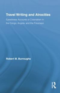 Book Cover for Travel Writing and Atrocities by Robert M Burroughs