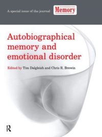 Book Cover for Autobiographical Memory and Emotional Disorder by Tim Dalgleish, Chris Brewin