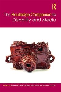 Book Cover for The Routledge Companion to Disability and Media by Katie Ellis, Gerard Goggin, Beth A Haller