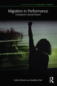 Book Cover for Theatre, Politics and Transnational Justice by Geraldine Pratt, Caleb Johnston