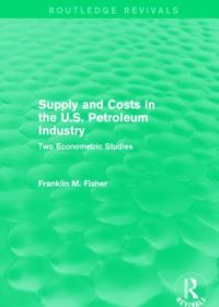 Book Cover for Supply and Costs in the U.S. Petroleum Industry by Franklin M Fisher