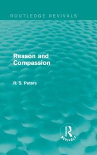 Book Cover for Reason and Compassion by R S Peters