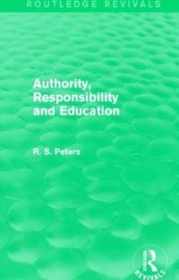 Book Cover for Authority, Responsibility and Education by R S Peters