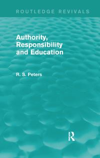Book Cover for Authority, Responsibility and Education by R S Peters