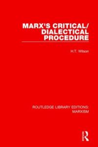 Book Cover for Marx's Critical/dialectical Procedure by H. T. Wilson