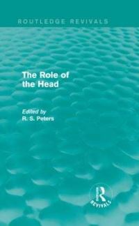 Book Cover for The Role of the Head by R S Peters