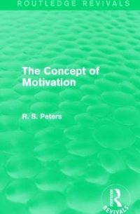 Book Cover for The Concept of Motivation by R S Peters