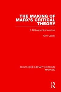 Book Cover for The Making of Marx's Critical Theory by Allen Oakley