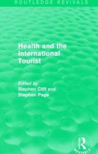 Book Cover for Health and the International Tourist by Stephen Clift, Stephen Page