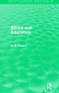 Book Cover for Ethics and Education by R S Peters
