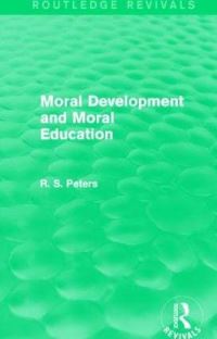 Book Cover for Moral Development and Moral Education by R S Peters