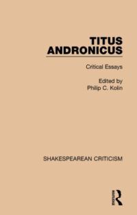Book Cover for Titus Andronicus by Philip Kolin