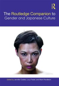 Book Cover for The Routledge Companion to Gender and Japanese Culture by Jennifer Coates, Lucy Fraser, Mark Pendleton