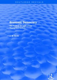 Book Cover for Economic Democracy: by J W Smith