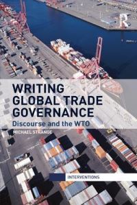Book Cover for Writing Global Trade Governance by Michael Strange