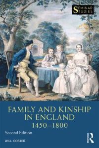 Book Cover for Family and Kinship in England, 1450-1800 by Will Coster