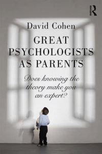 Book Cover for Great Psychologists as Parents by David Cohen