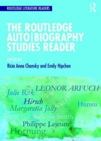 Book Cover for The Routledge Auto|biography Studies Reader by Ricia Anne Chansky, Emily Hipchen