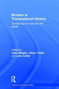 Book Cover for Women in Transnational History by Clare Midgley, Alison Twells, Julie Carlier