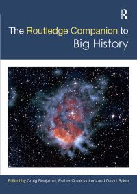 Book Cover for The Routledge Companion to Big History by Craig Benjamin, Esther Quaedackers, David Baker