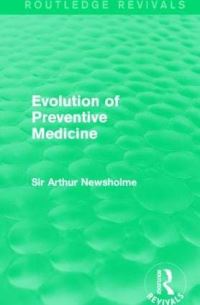 Book Cover for Evolution of Preventive Medicine by Arthur Newsholme