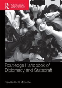 Book Cover for Routledge Handbook of Diplomacy and Statecraft by B J C McKercher