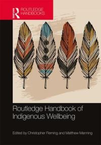 Book Cover for Routledge Handbook of Indigenous Wellbeing by Christopher Fleming, Matthew Manning